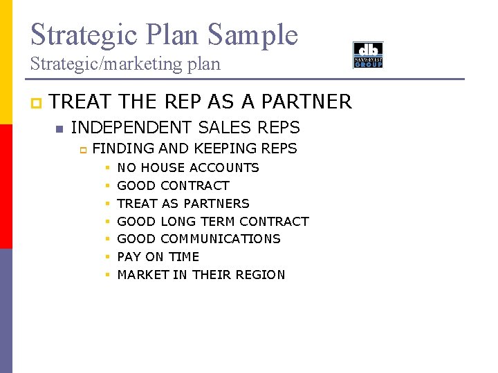 Strategic Plan Sample Strategic/marketing plan p TREAT THE REP AS A PARTNER n INDEPENDENT
