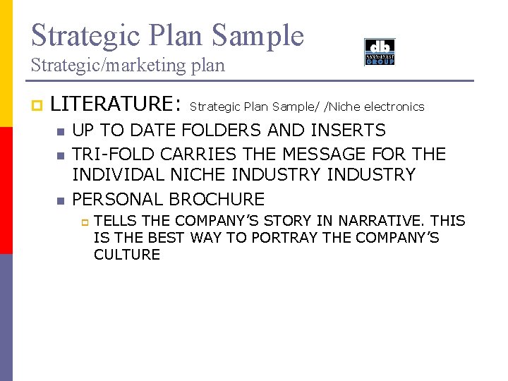 Strategic Plan Sample Strategic/marketing plan p LITERATURE: n n n Strategic Plan Sample/ /Niche