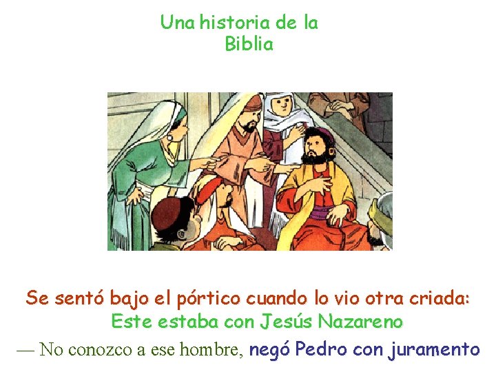 Una historia de la Biblia Se sentó bajo el pórtico cuando lo vio otra