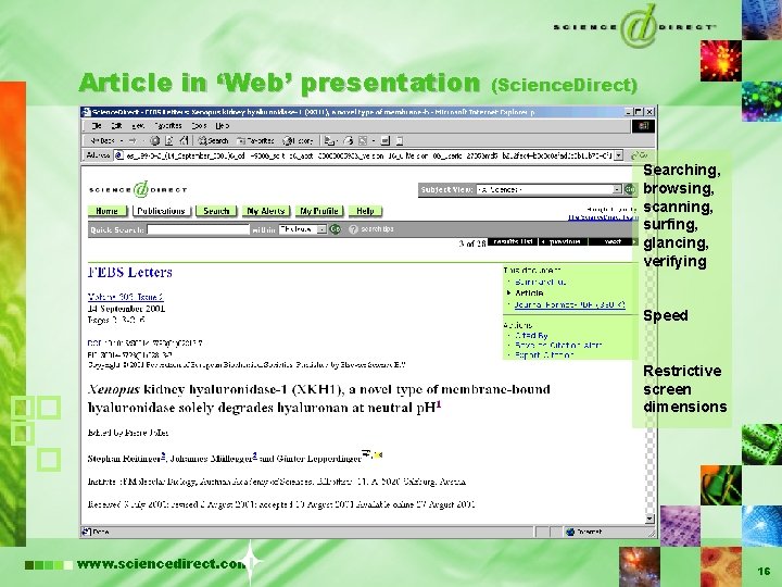 Article in ‘Web’ presentation (Science. Direct) Searching, browsing, scanning, surfing, glancing, verifying Speed Restrictive