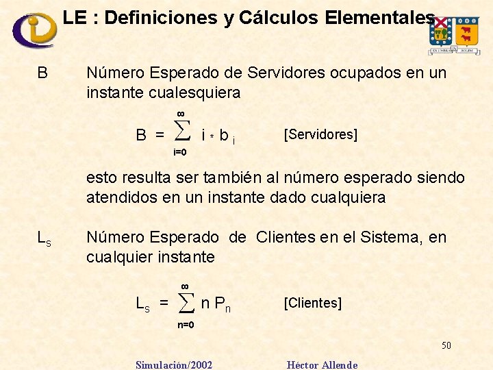 LE : Definiciones y Cálculos Elementales B Número Esperado de Servidores ocupados en un