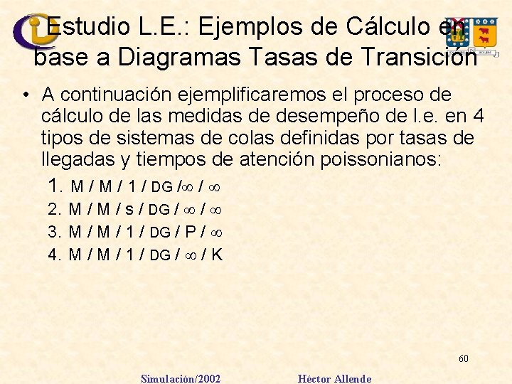 Estudio L. E. : Ejemplos de Cálculo en base a Diagramas Tasas de Transición
