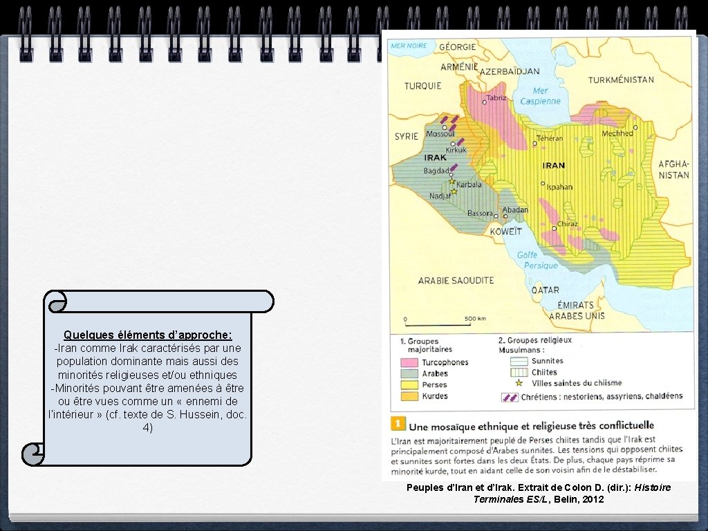 Quelques éléments d’approche: -Iran comme Irak caractérisés par une population dominante mais aussi des