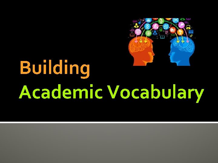 Building Academic Vocabulary 