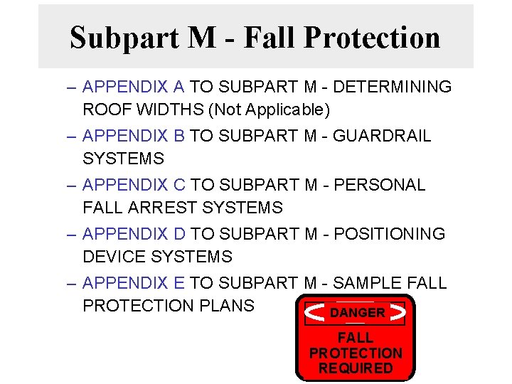 Subpart M - Fall Protection – APPENDIX A TO SUBPART M - DETERMINING ROOF