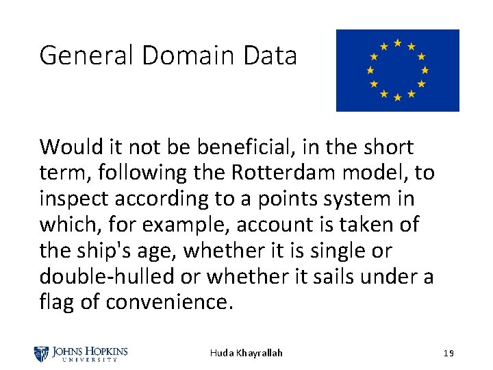 General Domain Data Would it not be beneficial, in the short term, following the