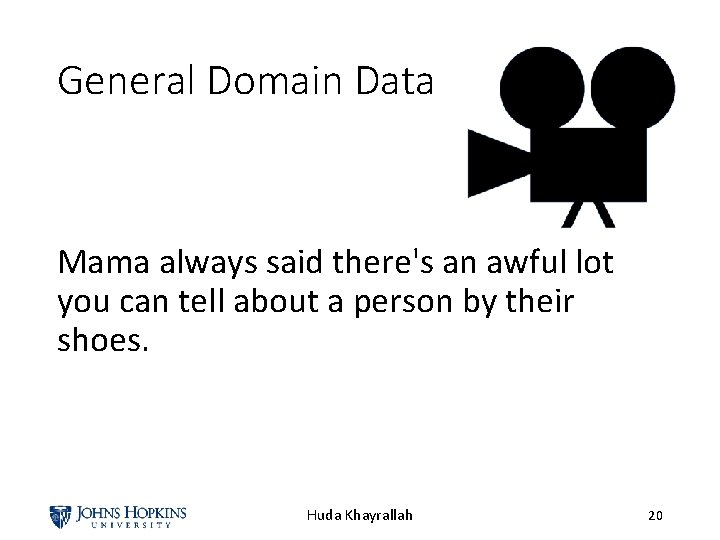 General Domain Data Mama always said there's an awful lot you can tell about