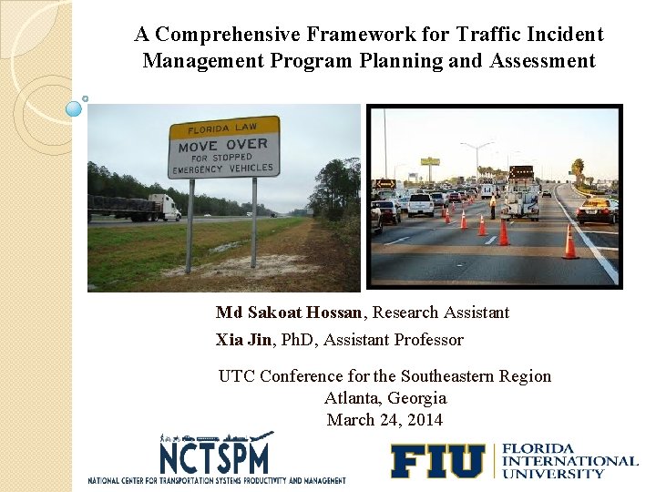 A Comprehensive Framework for Traffic Incident Management Program Planning and Assessment Md Sakoat Hossan,