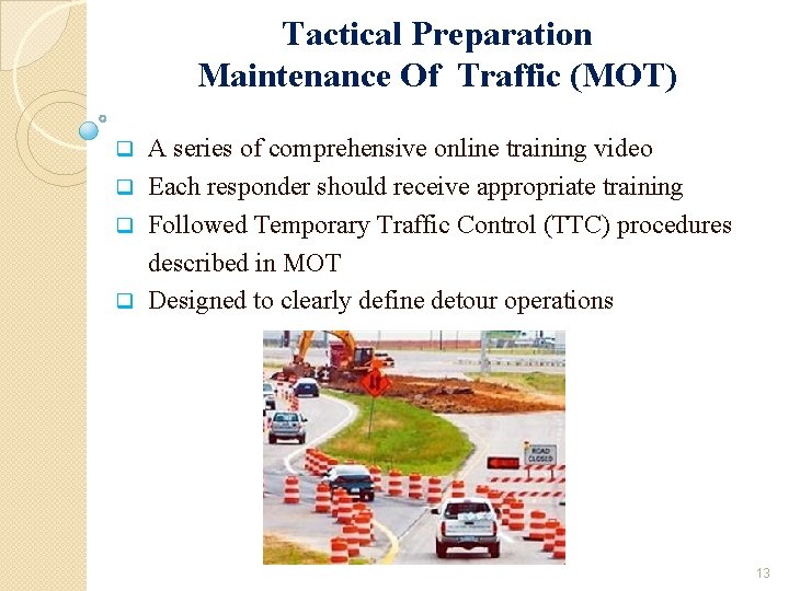 Tactical Preparation Maintenance Of Traffic (MOT) A series of comprehensive online training video q