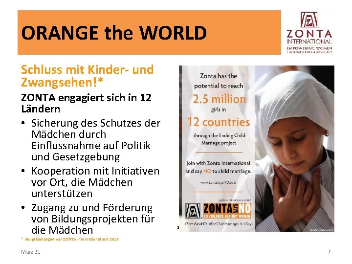 ORANGE the WORLD Schluss mit Kinder- und Zwangsehen!* ZONTA engagiert sich in 12 Ländern