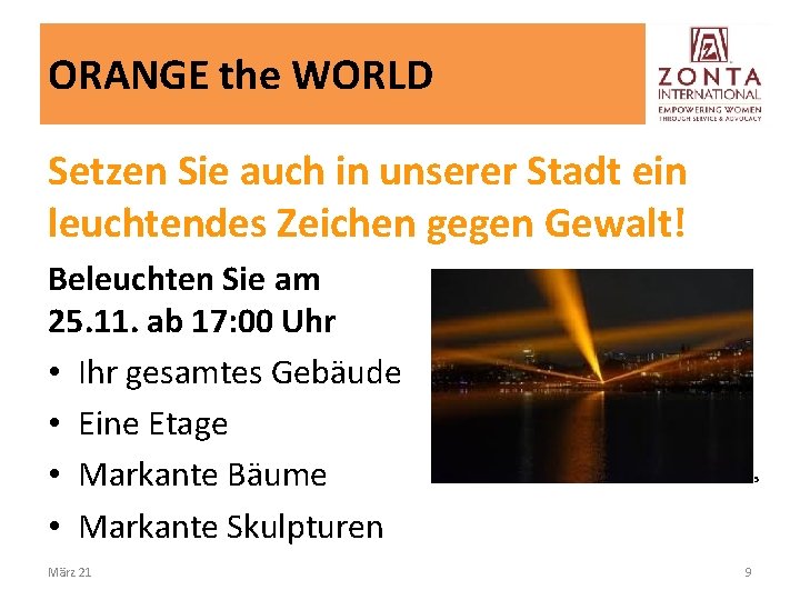 ORANGE the WORLD Setzen Sie auch in unserer Stadt ein leuchtendes Zeichen gegen Gewalt!