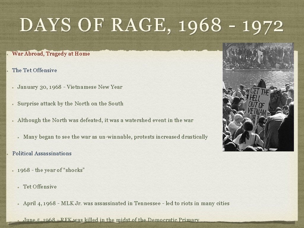 DAYS OF RAGE, 1968 - 1972 War Abroad, Tragedy at Home The Tet Offensive