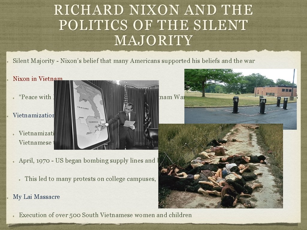 RICHARD NIXON AND THE POLITICS OF THE SILENT MAJORITY Silent Majority - Nixon’s belief