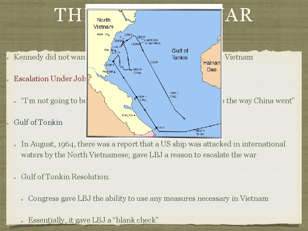 THE VIETNAM WAR BEGINS Kennedy did not want to loose credibility by withdrawing from