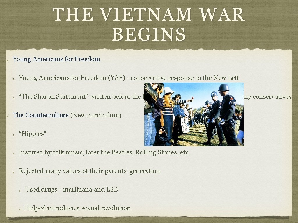 THE VIETNAM WAR BEGINS Young Americans for Freedom (YAF) - conservative response to the