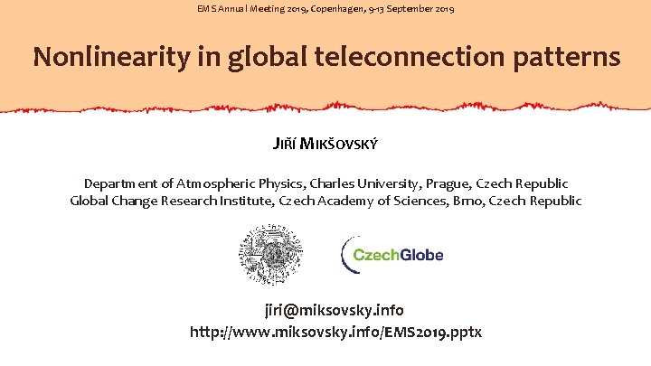 EMS Annual Meeting 2019, Copenhagen, 9 -13 September 2019 Nonlinearity in global teleconnection patterns