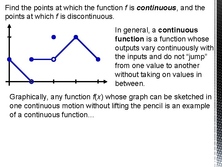 Find the points at which the function f is continuous, and the points at