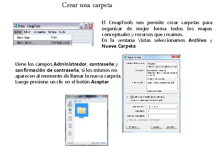 Crear una carpeta El Cmap. Tools nos permite crear carpetas para organizar de mejor Crear una carpeta El Cmap. Tools nos permite crear carpetas para organizar de mejor