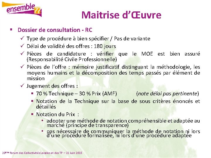 Maitrise d’Œuvre § Dossier de consultation - RC ü Type de procédure à bien