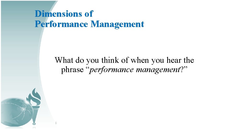 Dimensions of Performance Management What do you think of when you hear the phrase