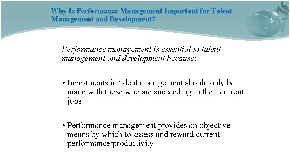 Why Is Performance Management Important for Talent Management and Development? Performance management is essential