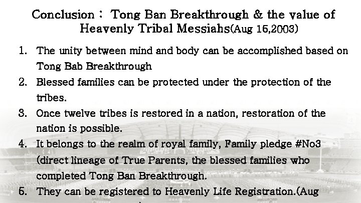 Conclusion : Tong Ban Breakthrough & the value of Heavenly Tribal Messiahs(Aug 15, 2003)