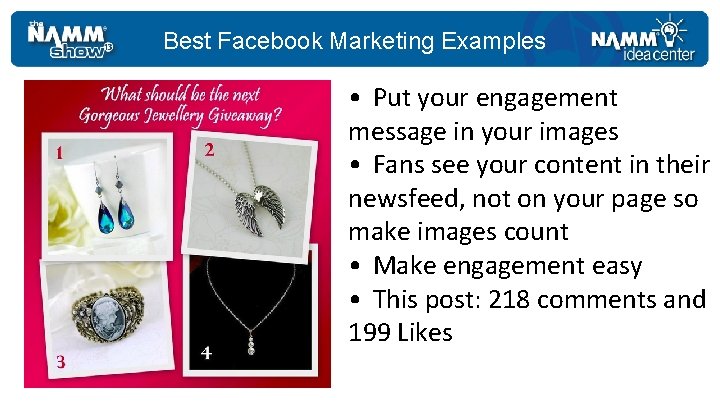 Best Facebook Marketing Examples • Put your engagement message in your images • Fans