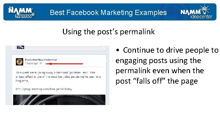 Best Facebook Marketing Examples Using the post’s permalink • Continue to drive people to