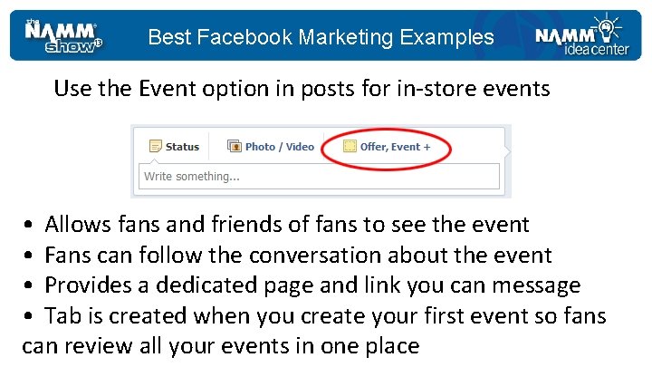 Best Facebook Marketing Examples Use the Event option in posts for in-store events •