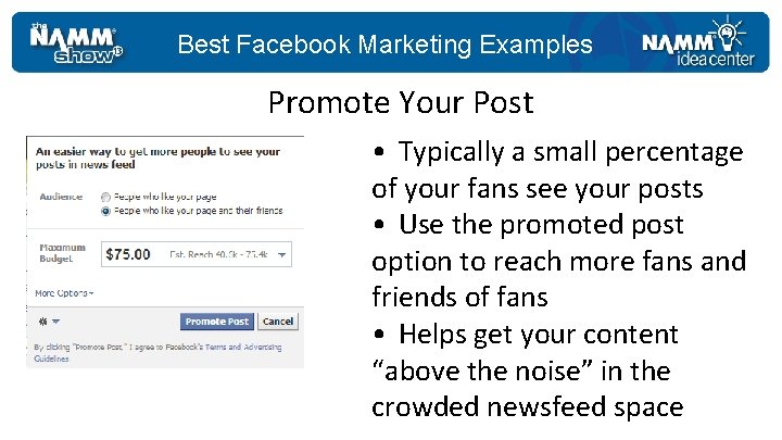 Best Facebook Marketing Examples Promote Your Post • Typically a small percentage of your