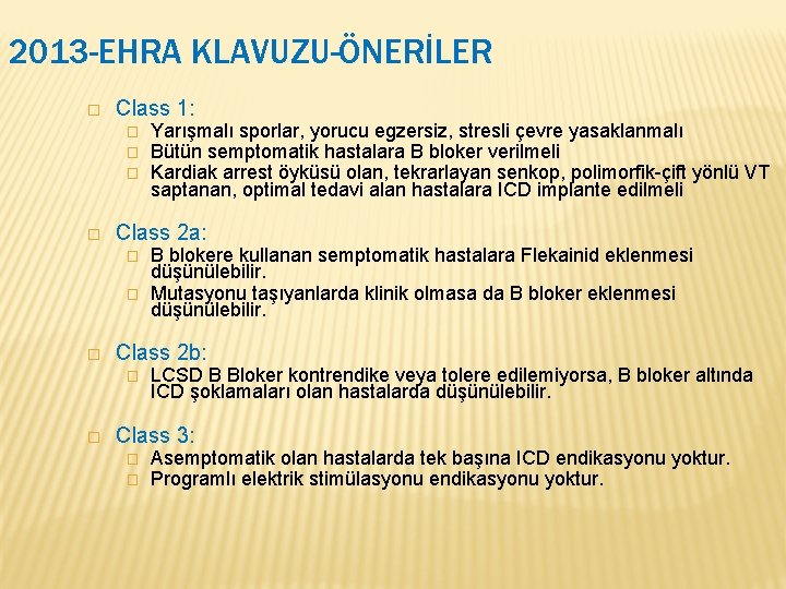 2013 -EHRA KLAVUZU-ÖNERİLER � Class 1: � � Class 2 a: � � �