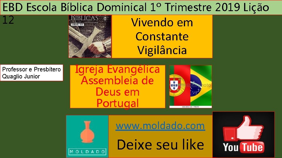 EBD Escola Bíblica Dominical 1º Trimestre 2019 Lição 12 Vivendo em Constante Vigilância Professor