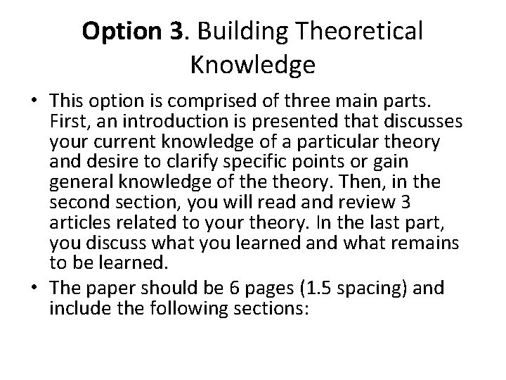 Option 3. Building Theoretical Knowledge • This option is comprised of three main parts.