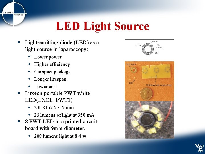 LED Light Source § Light-emitting diode (LED) as a light source in laparoscopy: w