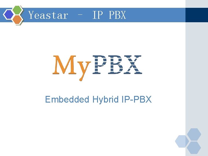 Yeastar – IP PBX Embedded Hybrid IP-PBX 
