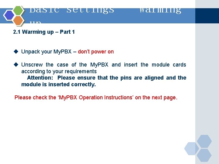 Basic settings – Warming up 2. 1 Warming up – Part 1 u Unpack