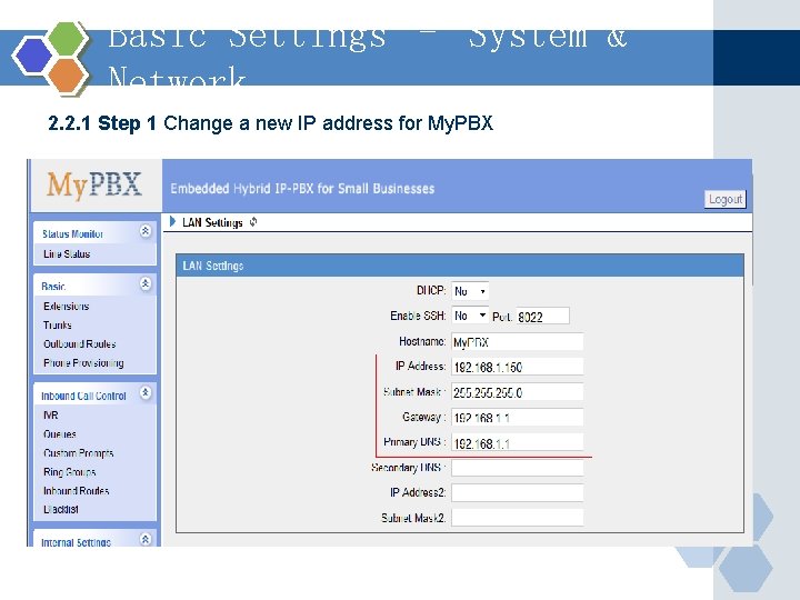 Basic Settings – System & Network 2. 2. 1 Step 1 Change a new