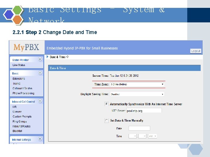 Basic Settings – System & Network 2. 2. 1 Step 2 Change Date and