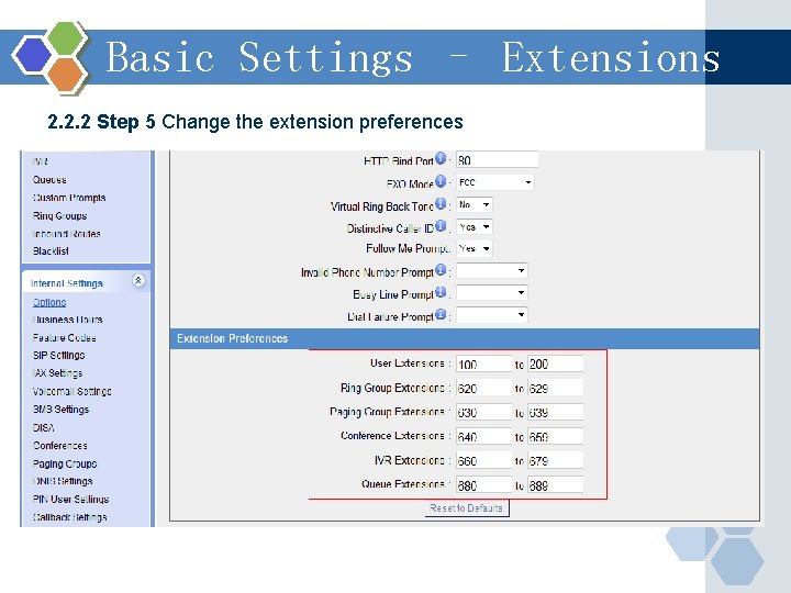 Basic Settings – Extensions 2. 2. 2 Step 5 Change the extension preferences 