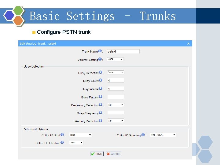 Basic Settings – Trunks Configure PSTN trunk 