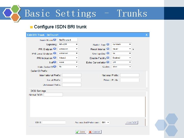 Basic Settings – Trunks Configure ISDN BRI trunk 