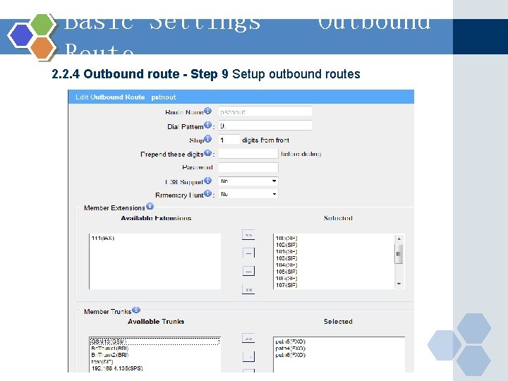 Basic Settings – Outbound Route 2. 2. 4 Outbound route - Step 9 Setup
