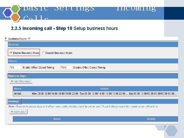 Basic Settings – Incoming Calls 2. 2. 5 Incoming call - Step 10 Setup