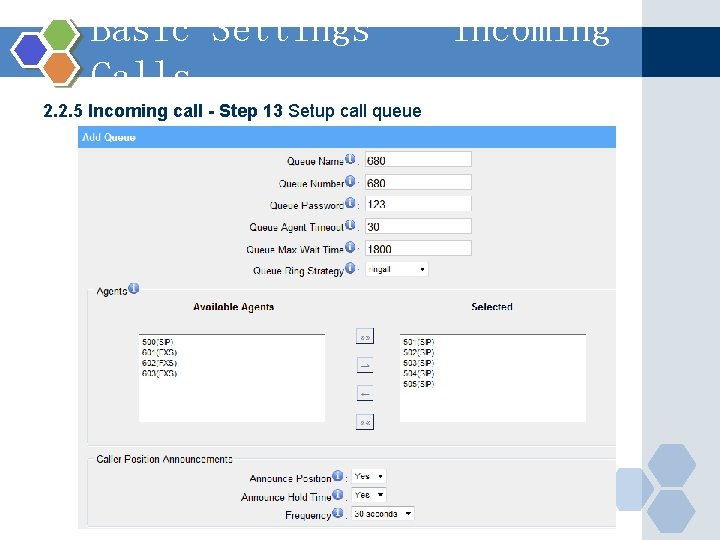 Basic Settings – Incoming Calls 2. 2. 5 Incoming call - Step 13 Setup