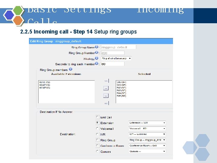 Basic Settings – Incoming Calls 2. 2. 5 Incoming call - Step 14 Setup