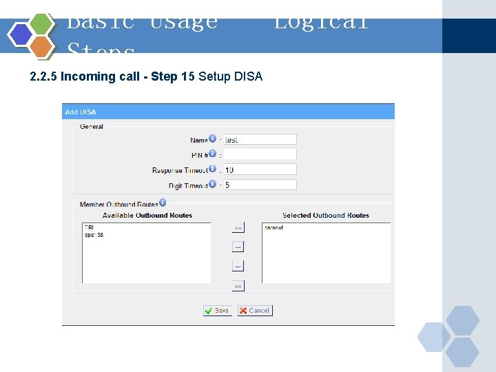 Basic Usage – Logical Steps 2. 2. 5 Incoming call - Step 15 Setup