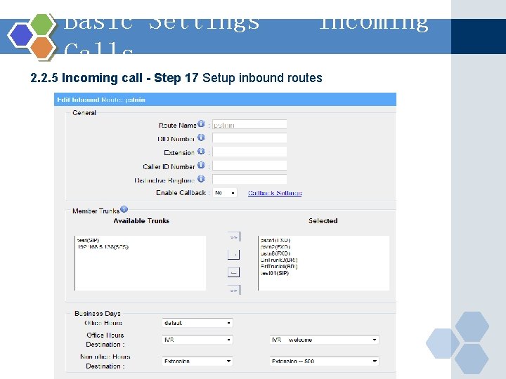 Basic Settings – Incoming Calls 2. 2. 5 Incoming call - Step 17 Setup