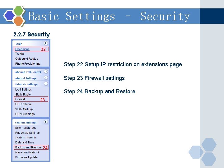 Basic Settings – Security 2. 2. 7 Security Step 22 Setup IP restriction on
