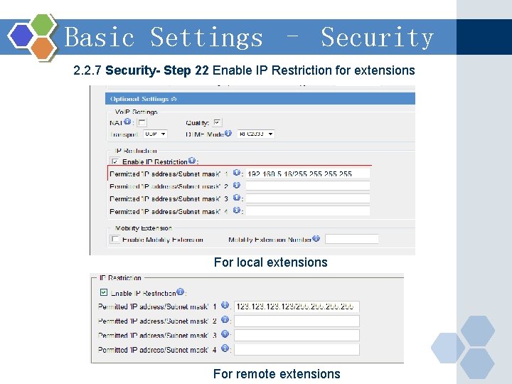 Basic Settings – Security 2. 2. 7 Security- Step 22 Enable IP Restriction for