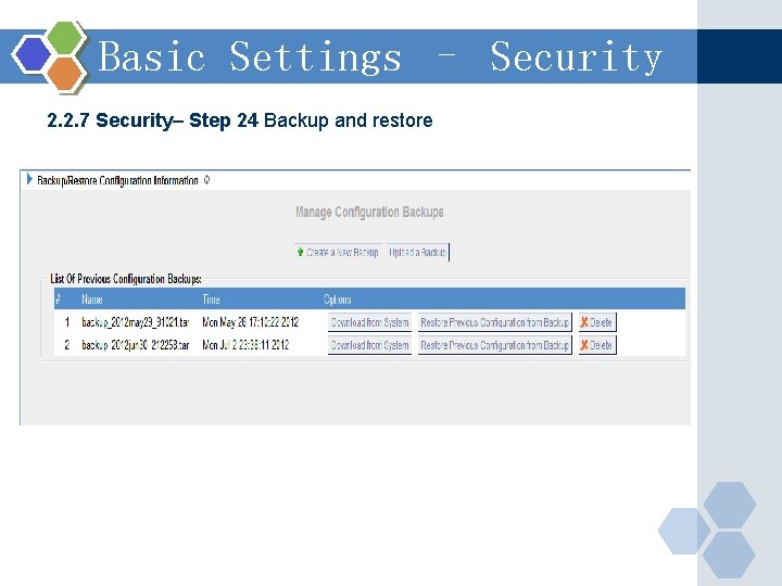 Basic Settings – Security 2. 2. 7 Security– Step 24 Backup and restore 